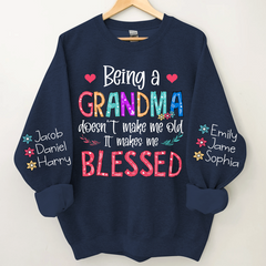 Lofaris Being A Grandma Doesnt Make Me Old Custom Sweatshirt