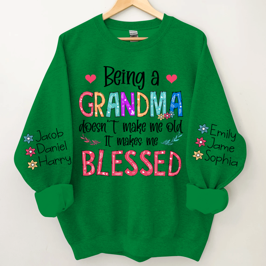 Lofaris Being A Grandma Doesnt Make Me Old Custom Sweatshirt