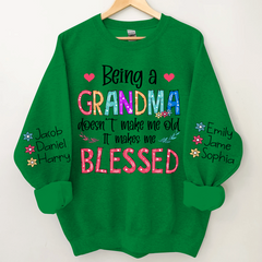 Lofaris Being A Grandma Doesnt Make Me Old Custom Sweatshirt