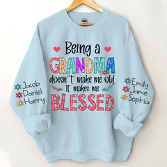 Lofaris Being A Grandma Doesnt Make Me Old Custom Sweatshirt