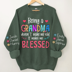Lofaris Being A Grandma Doesnt Make Me Old Custom Sweatshirt
