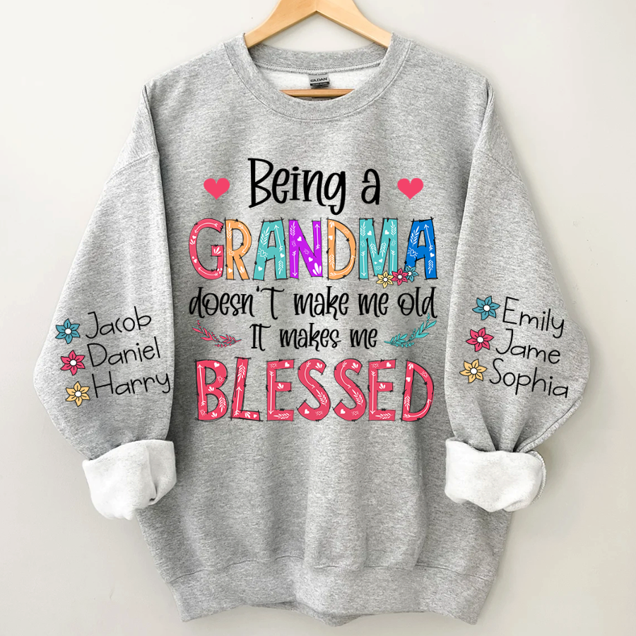 Lofaris Being A Grandma Doesnt Make Me Old Custom Sweatshirt