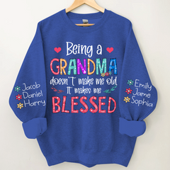 Lofaris Being A Grandma Doesnt Make Me Old Custom Sweatshirt