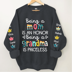Lofaris Being A Mom Is An Honor Grandma Priceless Custom Nickname and Kids Name CTH01 Sweatshirt