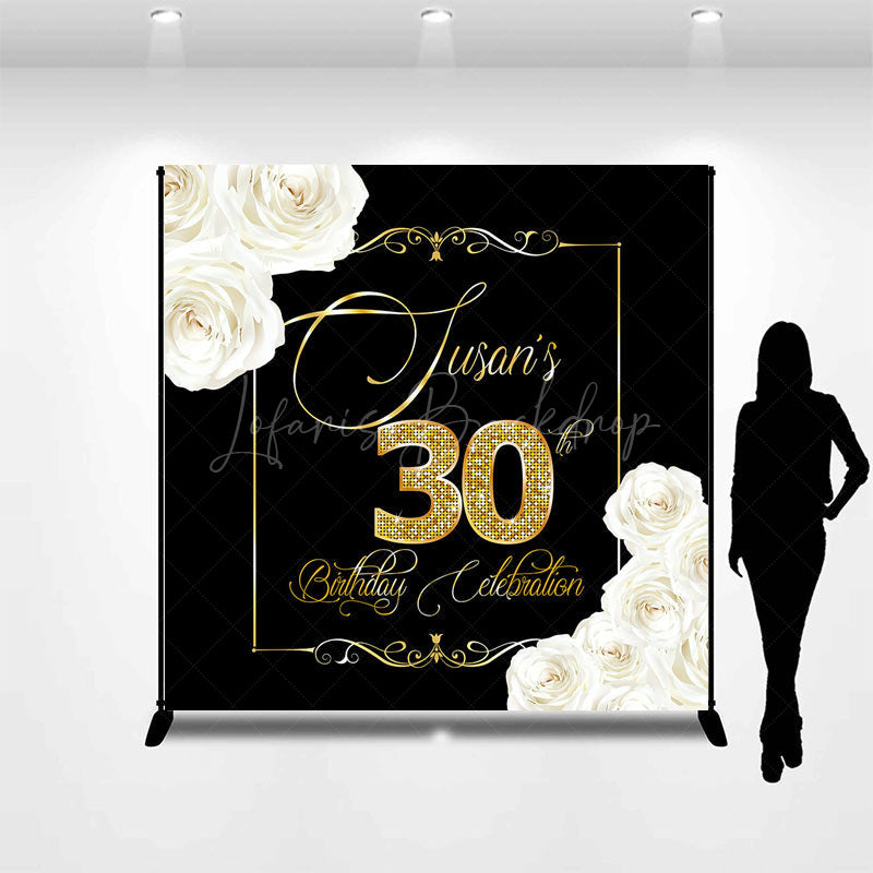 Lofaris Black Gold White Rose Custom 30th Birthday Backdrop