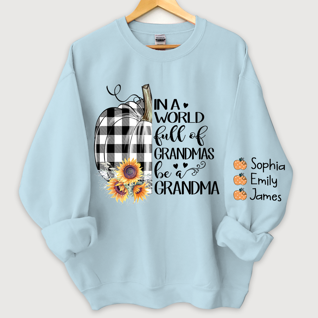 Lofaris Pumpkin be a Grandma with love Grandkids Sweatshirt