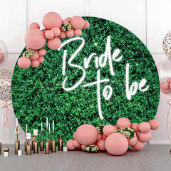 Lofaris Bride To Be Greenery Leaves Circle Wedding Backdrop