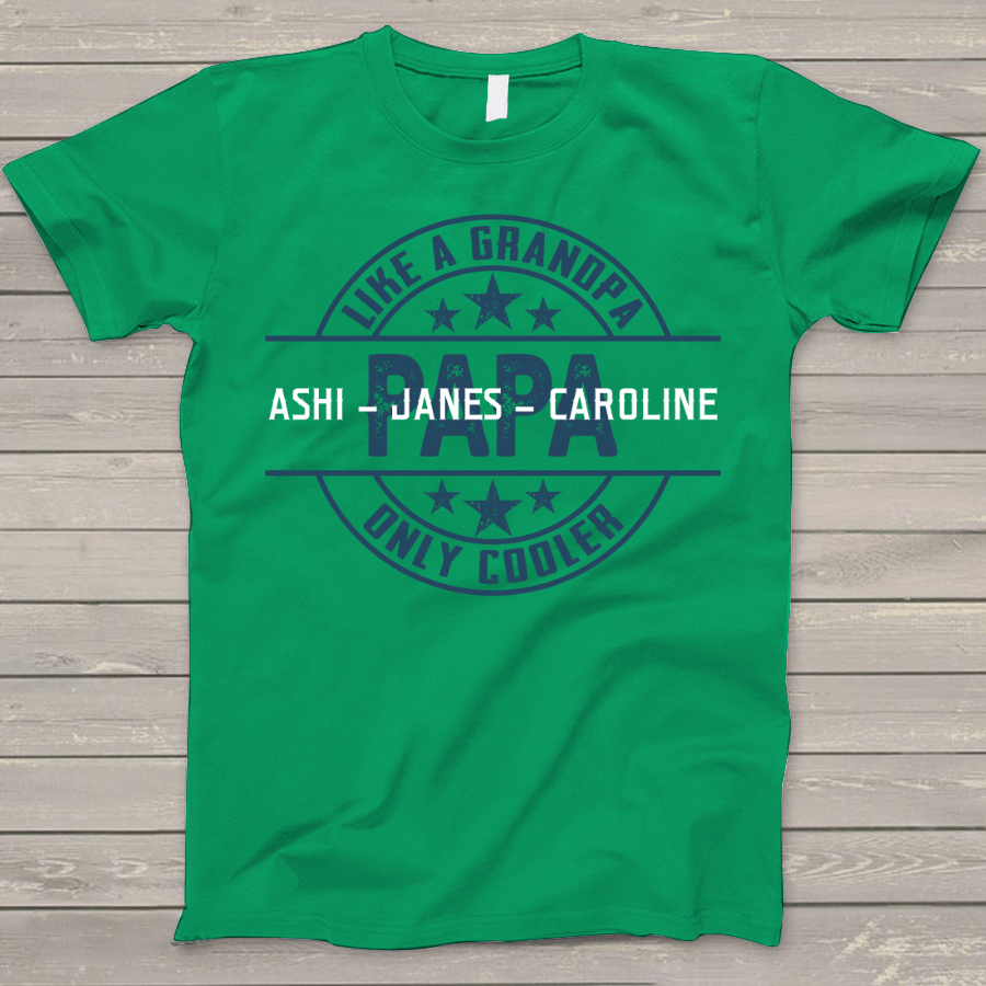 Lofaris Custom Fathers Day Gift Papa Like A Grandpa T - Shirt