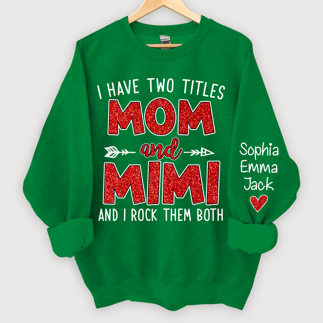 Lofaris Glitter I Have Two Titles Mom And Mimi Christmas Gifts Sweatshirt
