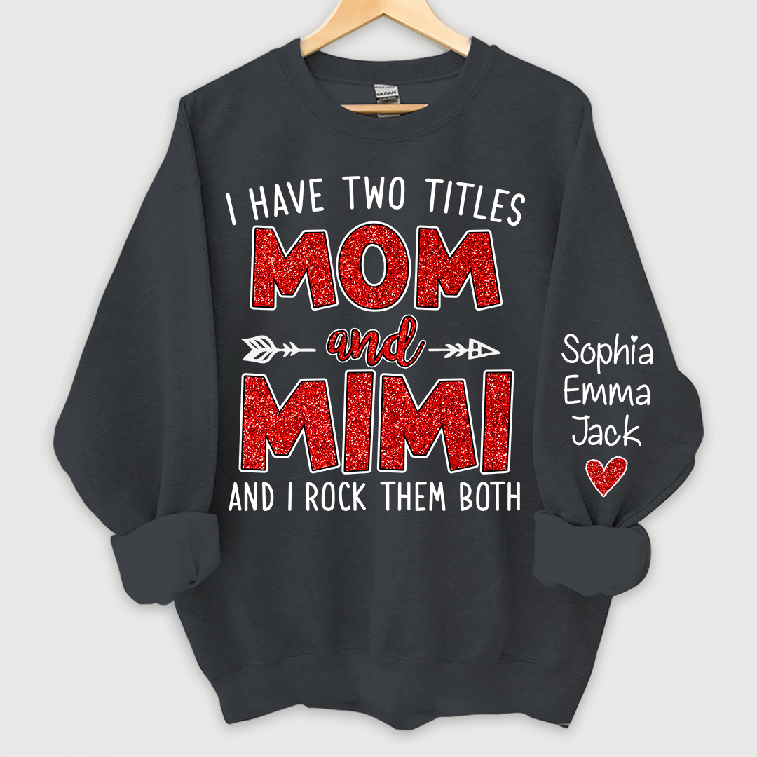 Lofaris Glitter I Have Two Titles Mom And Mimi Christmas Gifts Sweatshirt