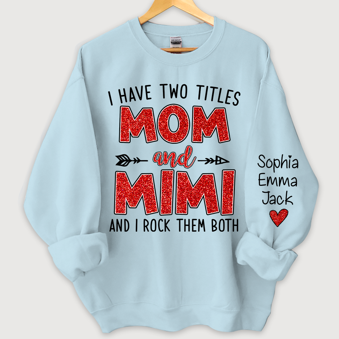 Lofaris Glitter I Have Two Titles Mom And Mimi Christmas Gifts Sweatshirt