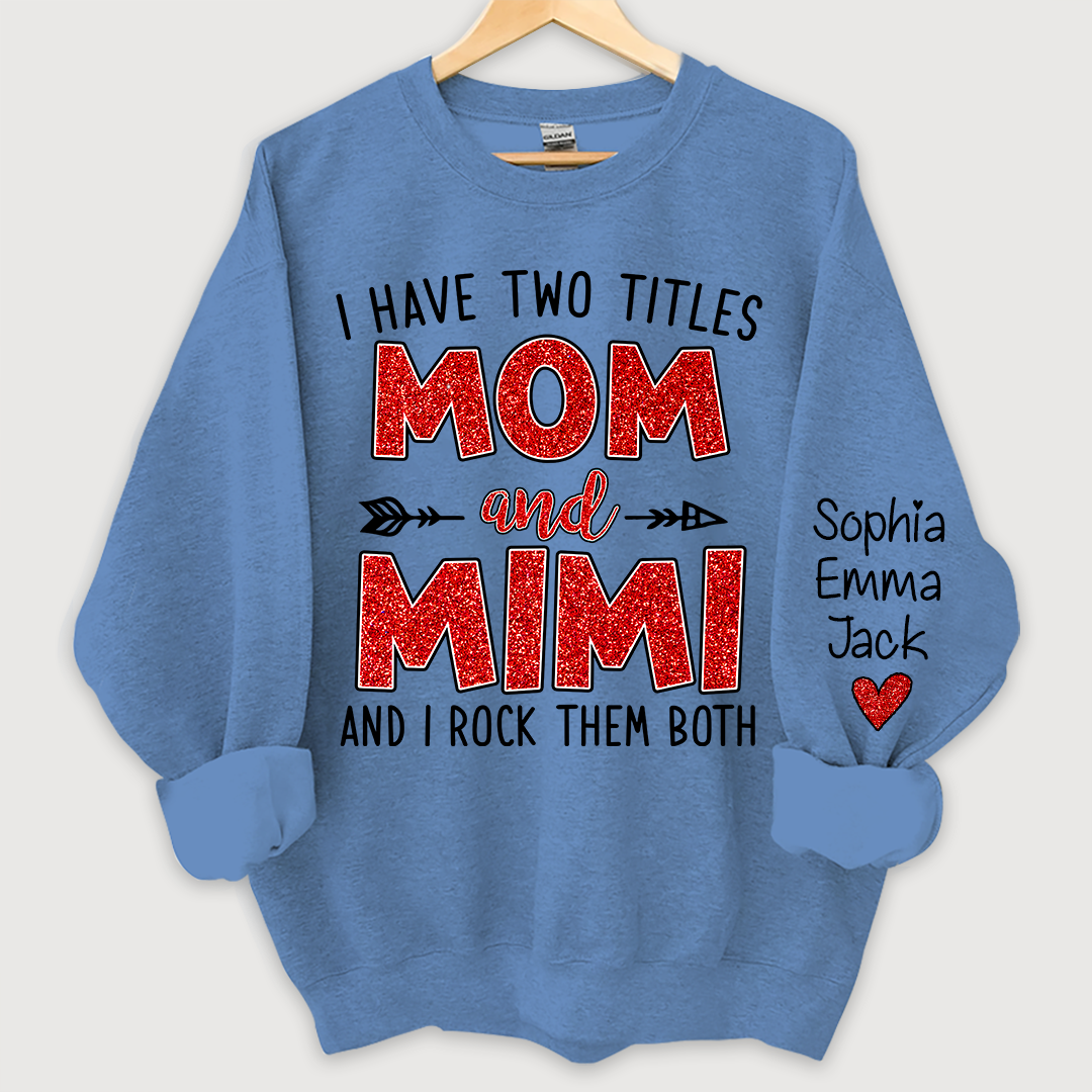 Lofaris Glitter I Have Two Titles Mom And Mimi Christmas Gifts Sweatshirt