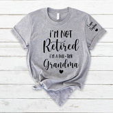 Lofaris Custom Im Not Retired Grandma And Kids T - Shirt