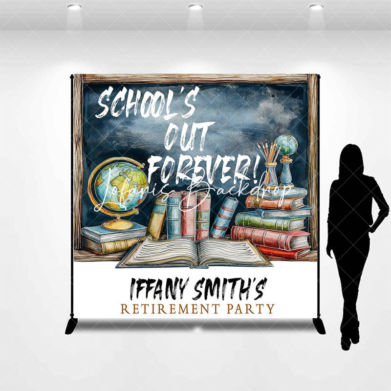 Lofaris Custom School Out Forever Retirement Backdrop For Teacher