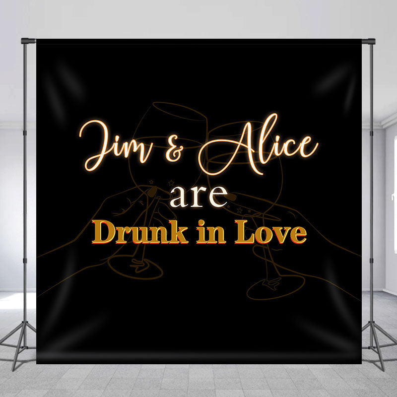 Lofaris Drunk In Love Black Cheer Custom Wedding Backdrop
