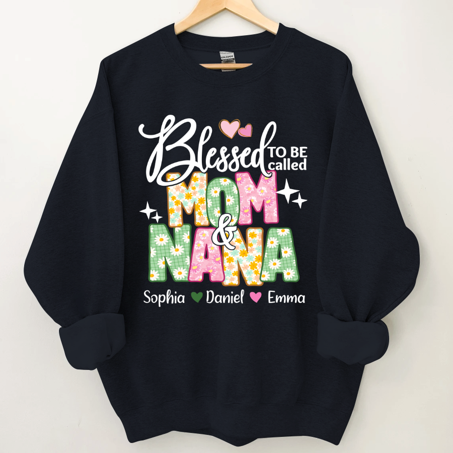 Lofaris Floral Blessed To be Called Mom And Nana Sweatshirt