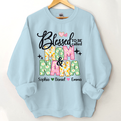 Lofaris Floral Blessed To be Called Mom And Nana Sweatshirt