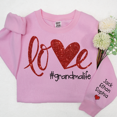 Lofaris Glitter Love Grandmalife Valentine Custom Sweatshirt