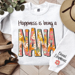 Lofaris Happiness Is Being A Nana Floral Custom Sweatshirt