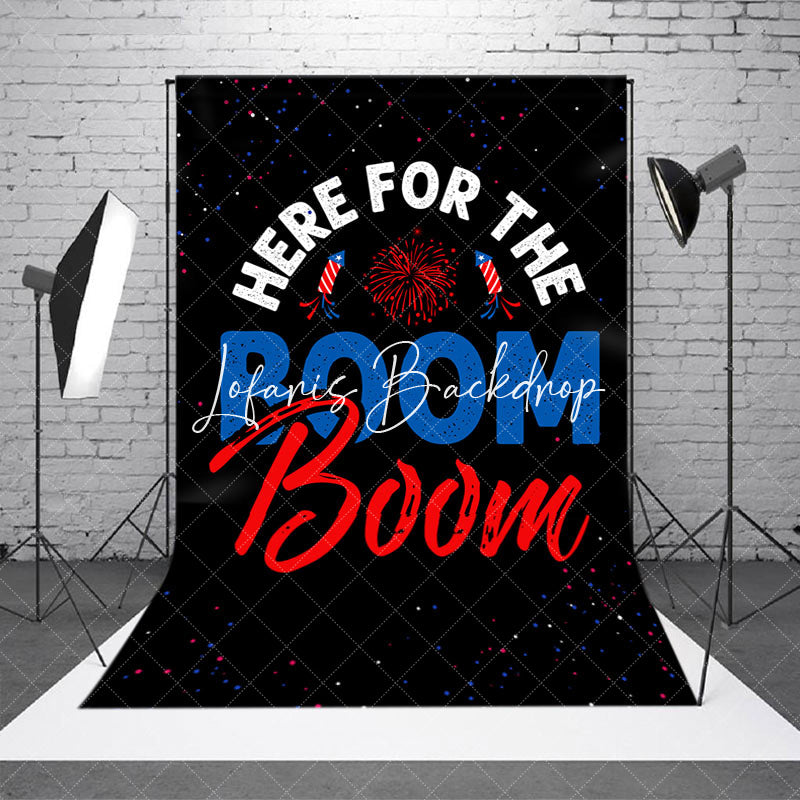Lofaris Here For The Boom Black Independence Day Backdrop