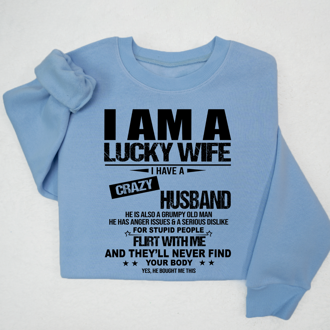 Lofaris I Am A Lucky Wife Husband Sweatshirt Funny Married Couple LTP01