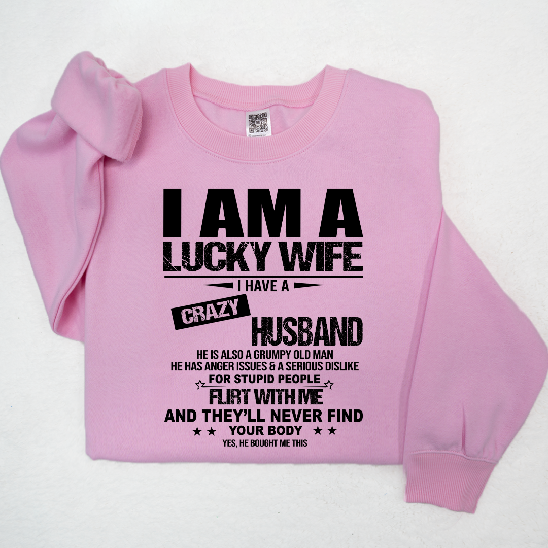 Lofaris I Am A Lucky Wife Husband Sweatshirt Funny Married Couple LTP01