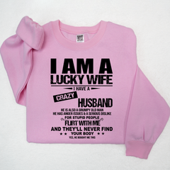 Lofaris I Am A Lucky Wife Husband Sweatshirt Funny Married Couple LTP01