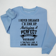 Lofaris I Never Dreamed Id End Up Husband Custom Sweatshirt