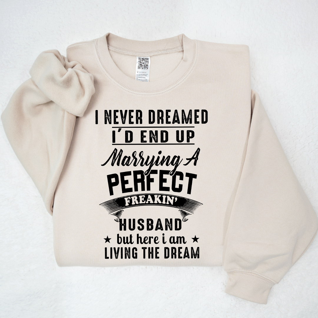 Lofaris I Never Dreamed Id End Up Husband Custom Sweatshirt
