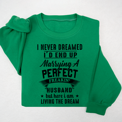 Lofaris I Never Dreamed Id End Up Husband Custom Sweatshirt
