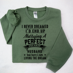 Lofaris I Never Dreamed Id End Up Husband Custom Sweatshirt