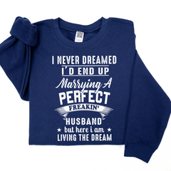 Lofaris I Never Dreamed Id End Up Husband Custom Sweatshirt