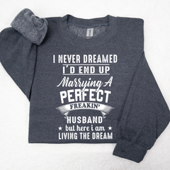 Lofaris I Never Dreamed Id End Up Husband Custom Sweatshirt