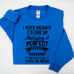 Lofaris I Never Dreamed Id End Up Husband Custom Sweatshirt