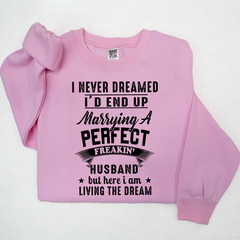 Lofaris I Never Dreamed Id End Up Husband Custom Sweatshirt
