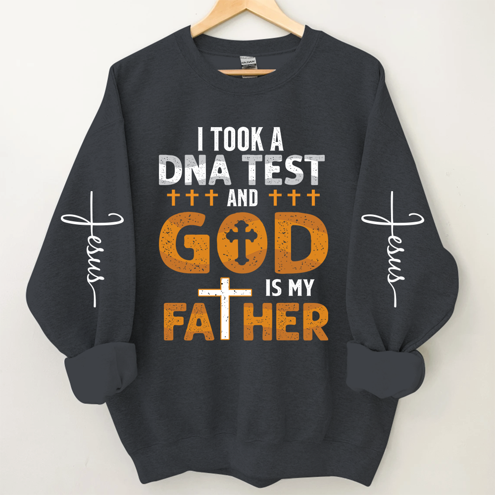 Lofaris I Took A DNA Test And God Is My Father Jesus Sweatshirt
