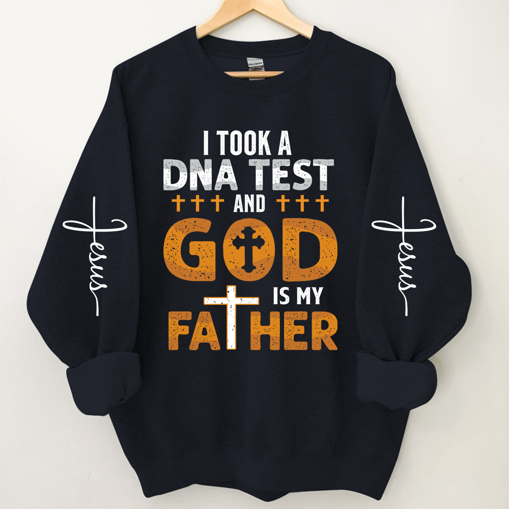 Lofaris I Took A DNA Test And God Is My Father Jesus Sweatshirt