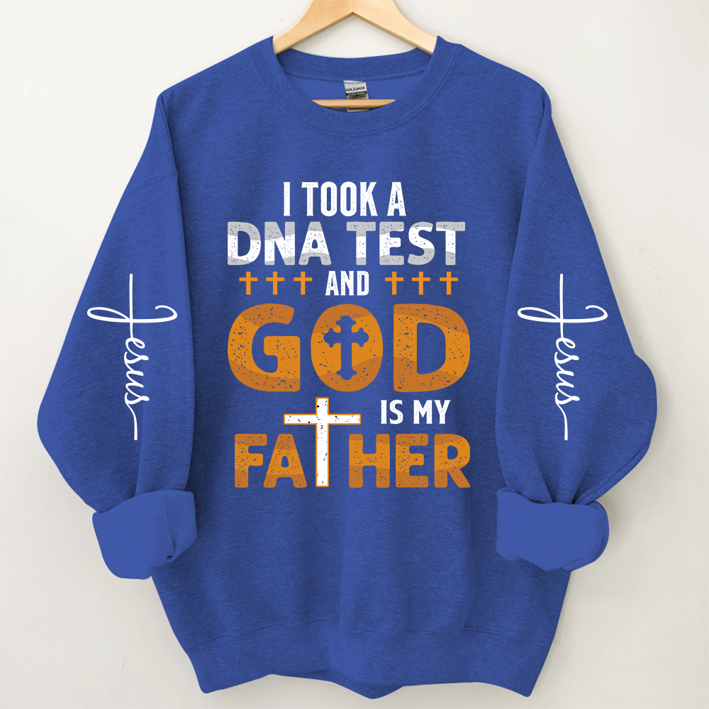 Lofaris I Took A DNA Test And God Is My Father Jesus Sweatshirt
