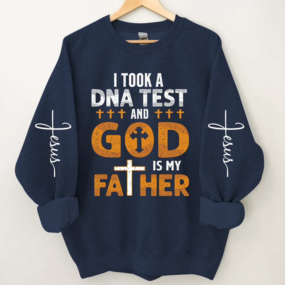 Lofaris I Took A DNA Test And God Is My Father Jesus Sweatshirt