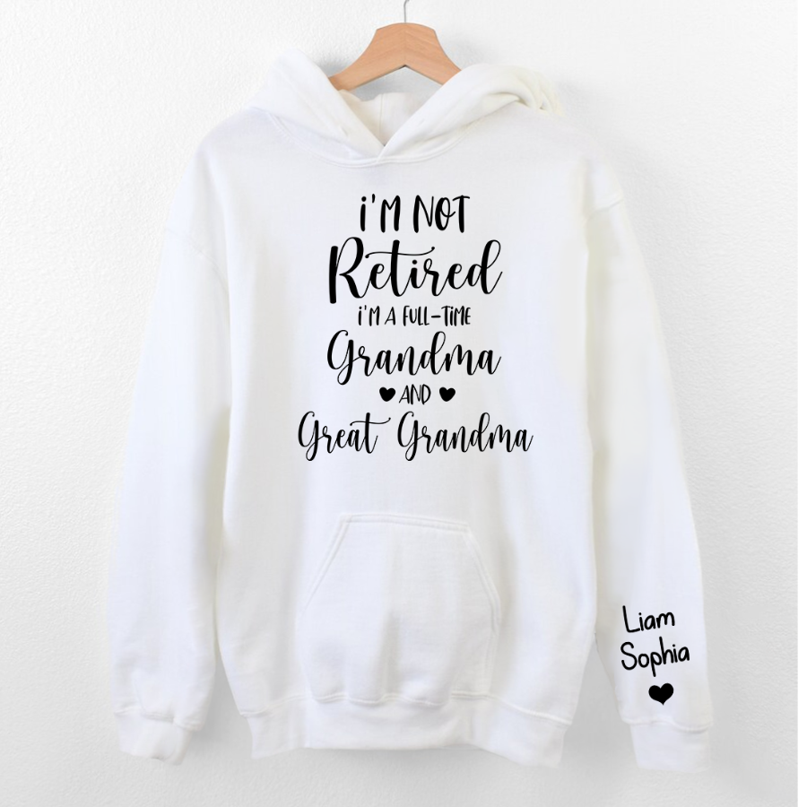 Lofaris Im Not Retired Great Grandma Custom Gift Hoodie