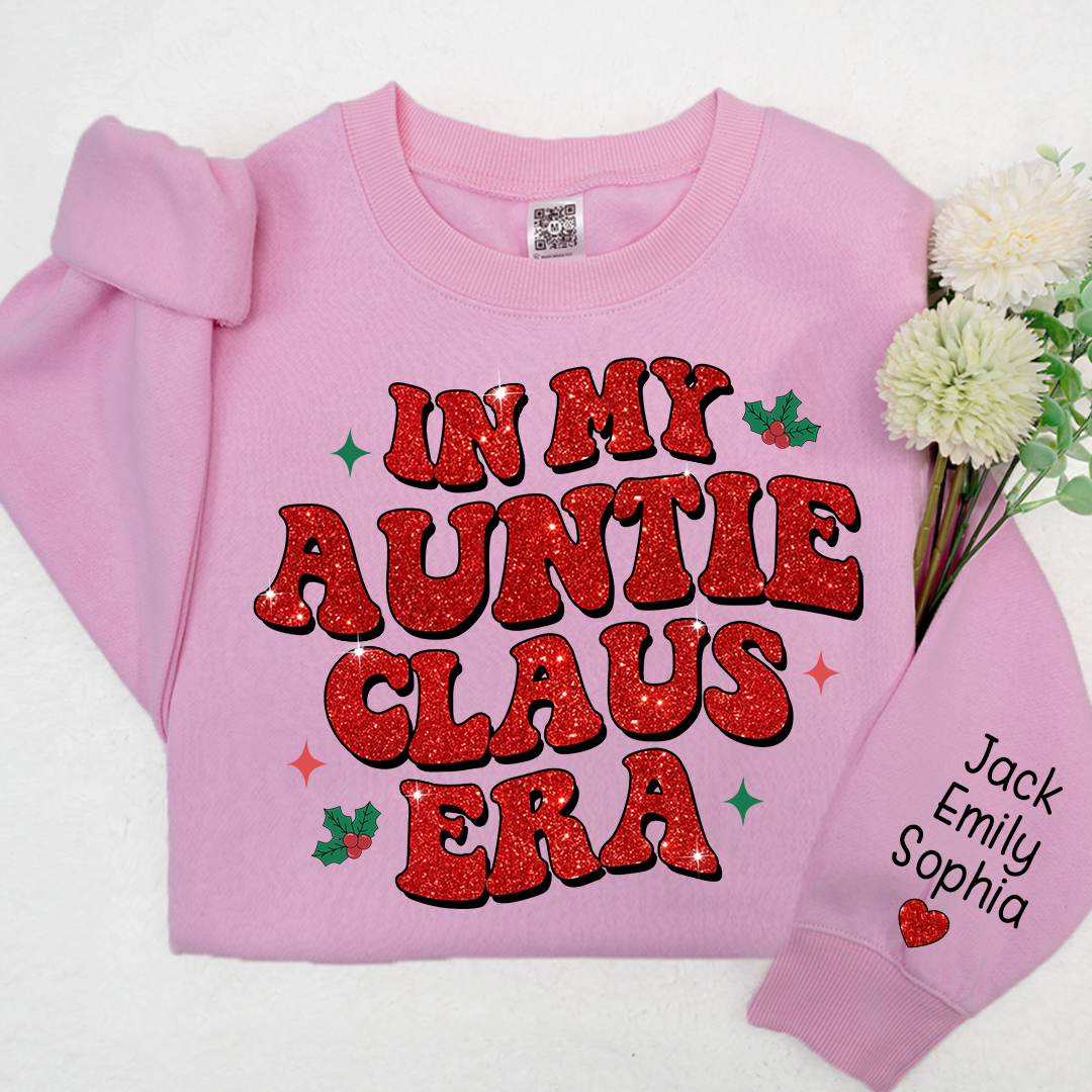 Lofaris In My Auntie Claus Era Glitter Custom Sweatshirt