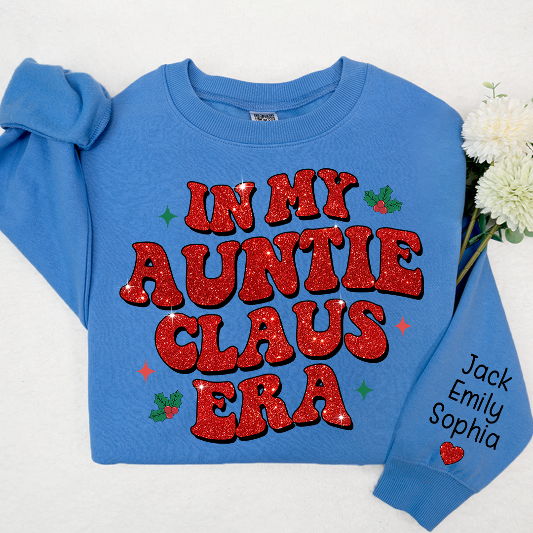 Lofaris In My Auntie Claus Era Glitter Custom Sweatshirt