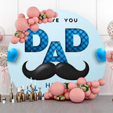 Lofaris L Love You Dad Blue Round Happy Fathers Day Backdrop