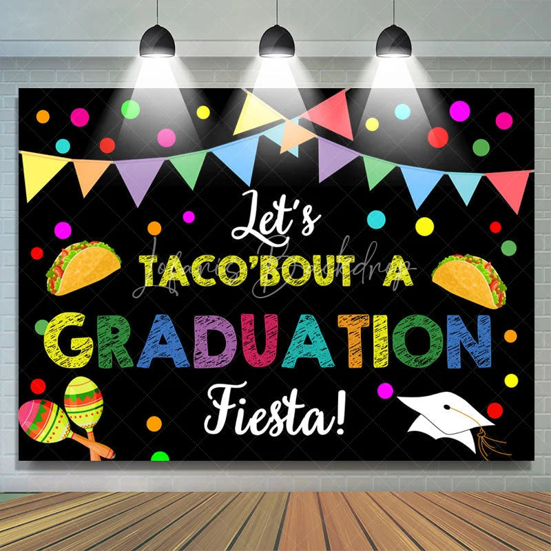 Lofaris Lets Taco Bout Graduation Fiesta Colorful Backdrop
