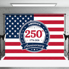 Lofaris America 250th Anniversary USA Flag Backdrop 1776 to 2026 Independence Day Party Celebration Background