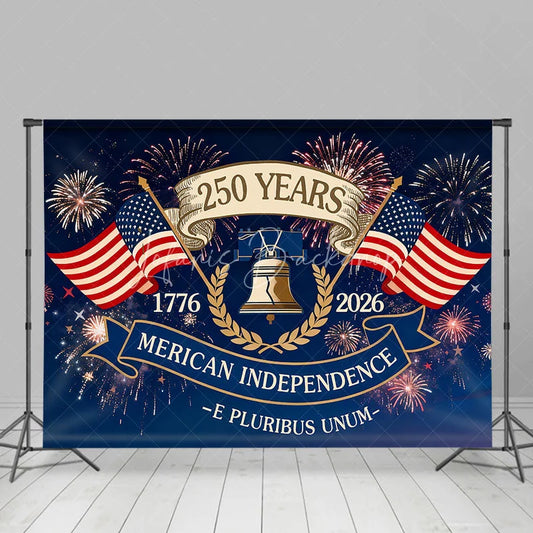 Lofaris American Independence 250 Years Liberty Bell Backdrop 1776 to 2026 Patriotic Celebration Background
