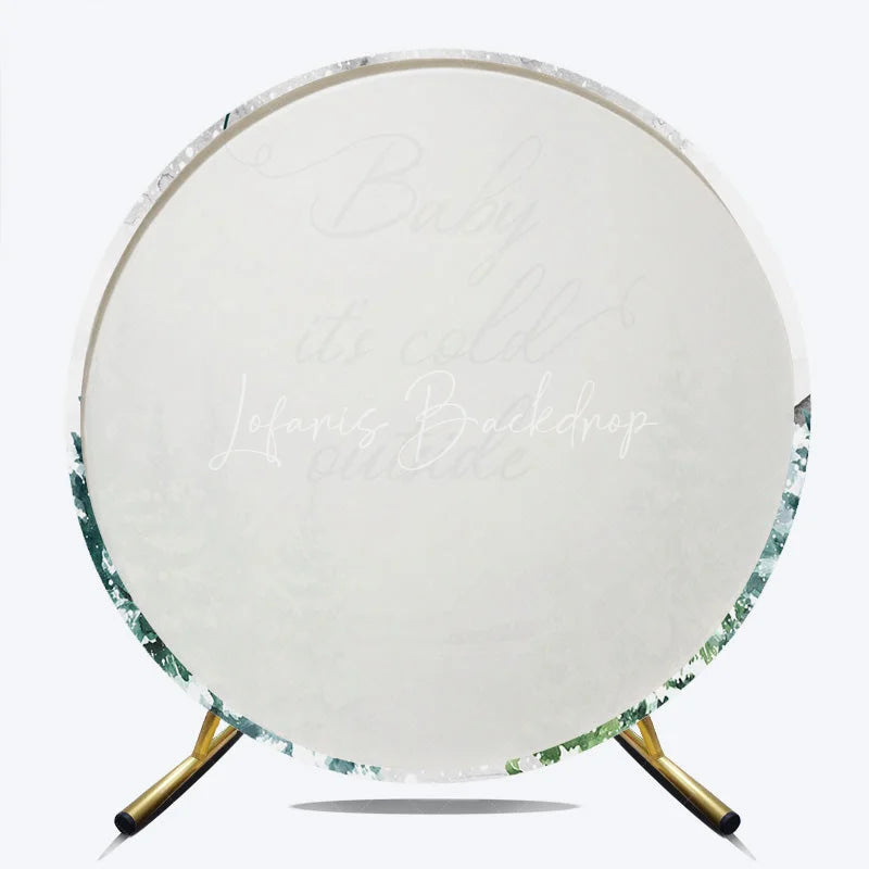 Lofaris Baby Its Cold Outside Round Backdrop Winter Forest Pine Tree Shower Prop