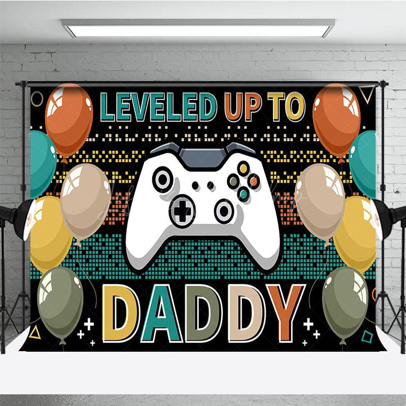 Lofaris Balloons Games Leveled Up To Daddy Party Backdrop