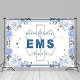 Lofaris Blue Floral Sparkle Happy National EMS Week Backdrop