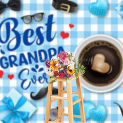Lofaris Blue White Plaid Coffee Best Grandpa Ever Backdrop